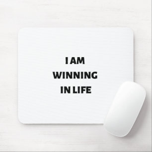 I am winning in life mouse mat