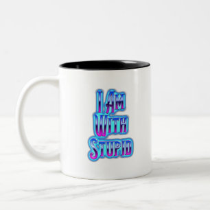 I Am With Stupid Two-Tone Coffee Mug