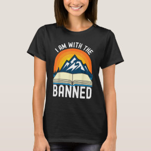 I Am With the Banned Books Shirts Funny I Read Ban