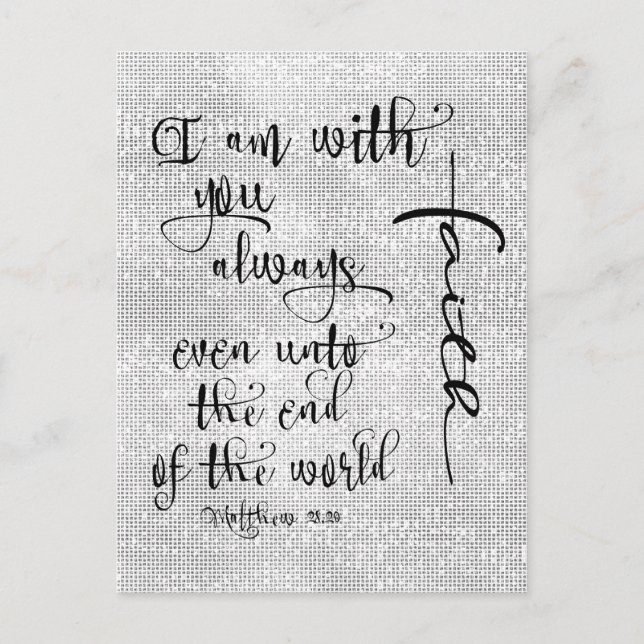 I Am With You Always Bible Verse Christian Postcard (Front)