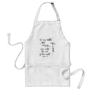 I Am With You Always Bible Verse Christian Standard Apron