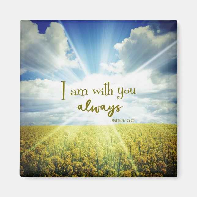 I am with you always Bible Verse Magnet (Front)