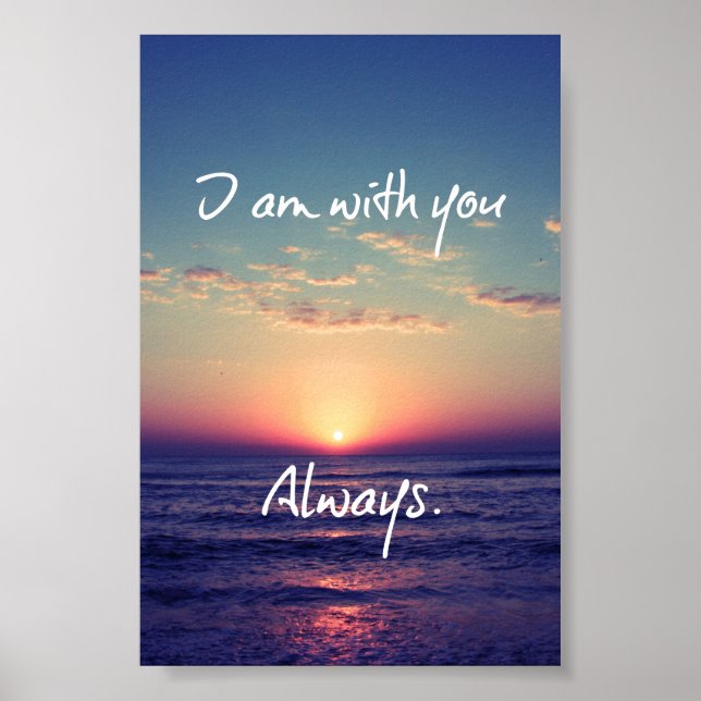 I am with you Always Bible Verse Poster (Front)
