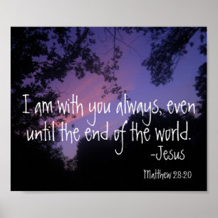 I am with you always bible verse sunset poster
