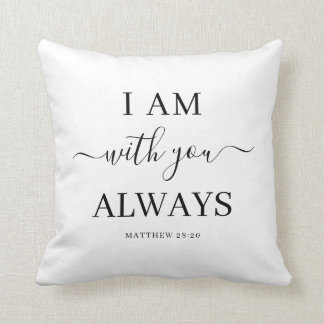 I Am With You Always Christian Verse Script Cushion