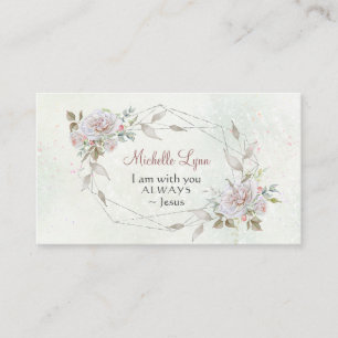 I am with you always ~Jesus Words Geometric Floral Business Card