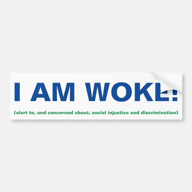 I Am Woke Bumper Sticker (Front)