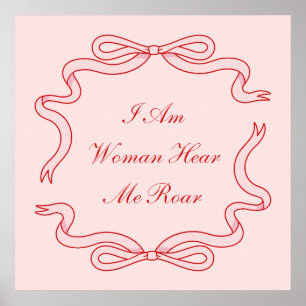 I Am Woman Here Me Roar Pink Poster