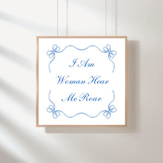 I Am Woman Here Me Roar Poster