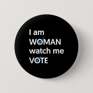I Am Woman Watch Me Vote 2024 Blue Wave Vote  6 Cm Round Badge