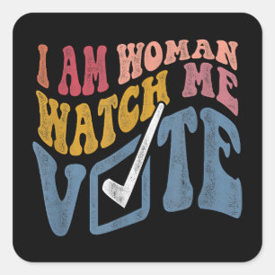 I Am Woman Watch Me Vote 2024 Blue Wave Vote Square Sticker