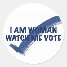 I Am Woman Watch Me Vote Classic Round Stickers