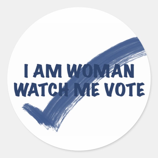 I Am Woman Watch Me Vote Classic Round Stickers (Front)