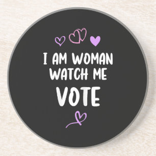 I Am Woman Watch Me Vote Coaster