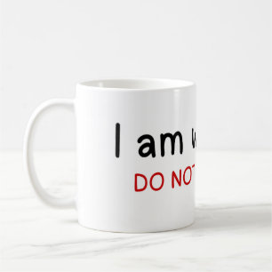 I am working do not disturb  coffee mug