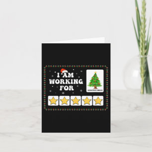 I Am Working For Christmas Break 5 Stars Xmas Tree Card