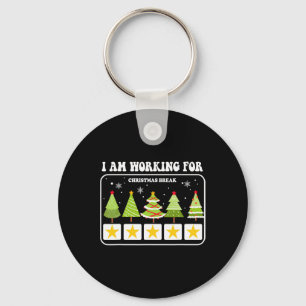 I Am Working For Christmas Break 5 Stars Xmas Tree Key Ring