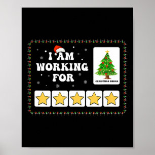 I Am Working For Christmas Break 5 Stars Xmas Tree Poster