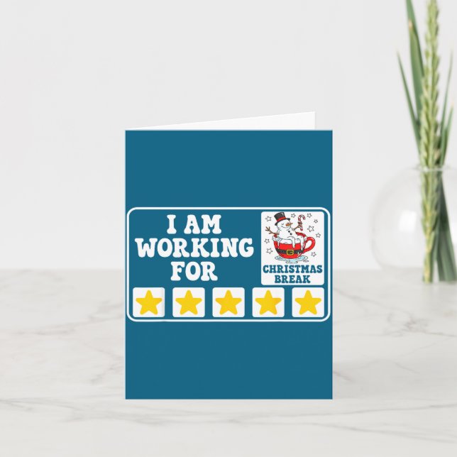I Am Working For Christmas Break Funny Office Quot Card (Front)