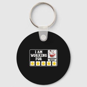 I Am Working For Christmas Break Funny Office Quot Key Ring