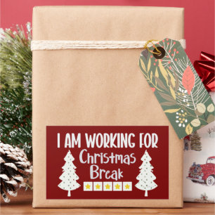 I Am Working For Christmas Break Funny Sarcasm Rectangular Sticker