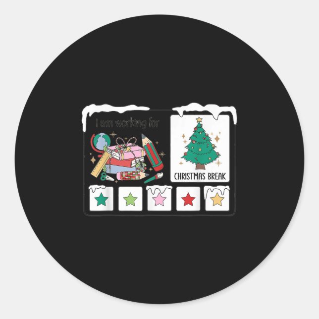 I Am Working For Christmas Break Special Education Classic Round Sticker (Front)