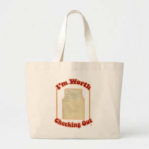I Am Worth Checking Out Humour Flirt Art Large Tote Bag