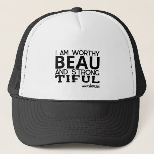 I Am Worthy Beautiful And Strong Inspirational Gym Trucker Hat