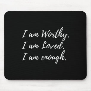 I Am Worthy Loved And Enough Faith Christian Quote Mouse Mat