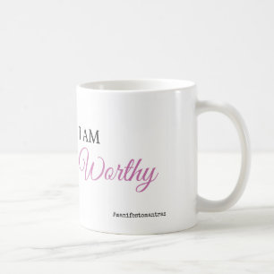 I Am Worthy Manifesto Mantra Mugs