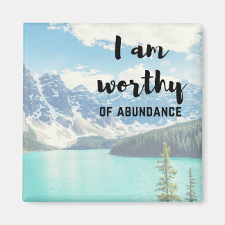 I am worthy of abundance magnet