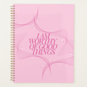 I am worthy of good things Quote, Pink Planner