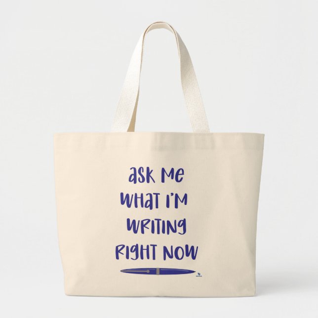  I Am Writing Right Now Author Motivation Large Tote Bag (Front)