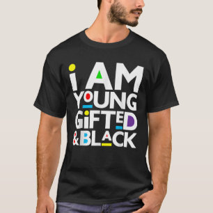 I Am Young Gifted Black Girl Magic Brown Skin Boys T-Shirt
