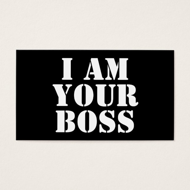 I Am Your Boss. Custom (Front)
