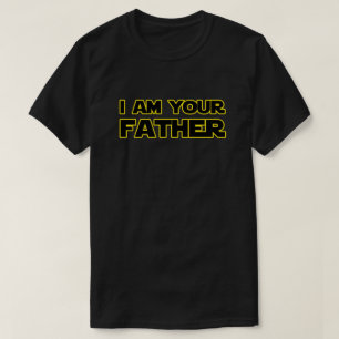 I Am Your Father T-Shirt