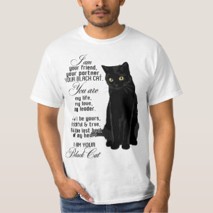 I Am Your Friend Your Partner Your Black Cat You A T-Shirt