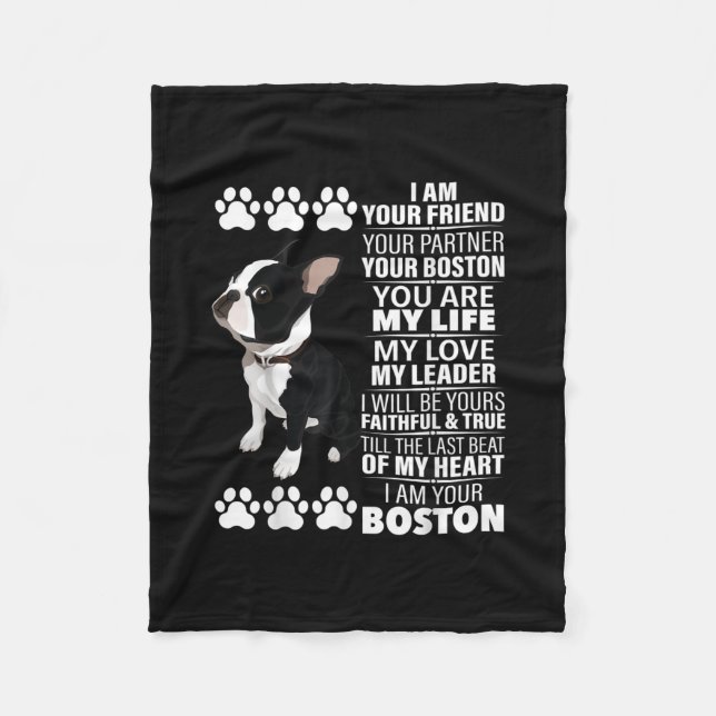 I Am Your Friend Your Partner Your Boston Terrier Fleece Blanket (Front)