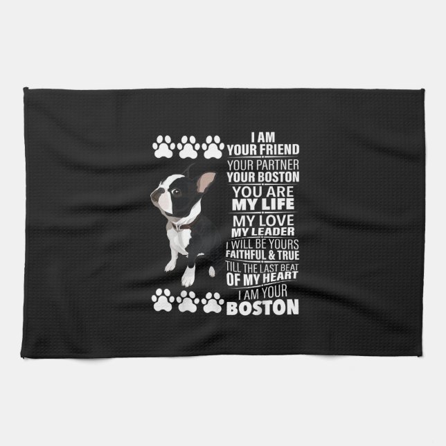 I Am Your Friend Your Partner Your Boston Terrier Tea Towel (Horizontal)