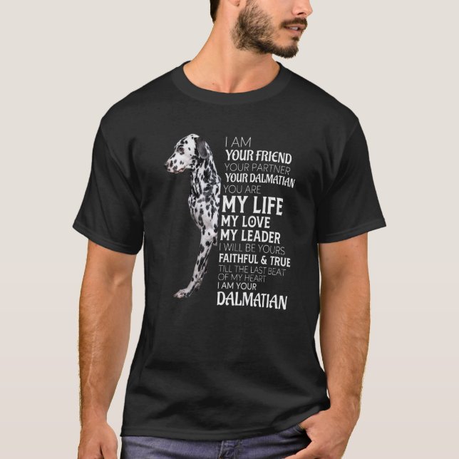 I Am Your Friend Your Partner Your Dalmatian Dog M T-Shirt (Front)