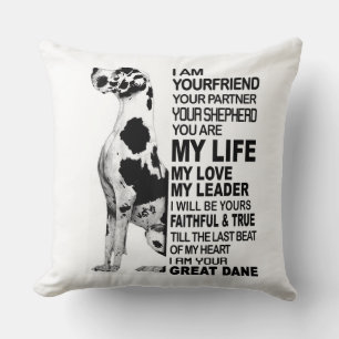 I am your friend your partner your dog Great Dane Cushion