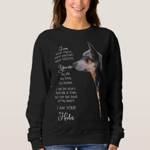 I Am Your Friend Your Partner Your Heeler Sweatshirt