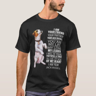 I Am Your Friend Your Partner Your Jack Russell Do T-Shirt