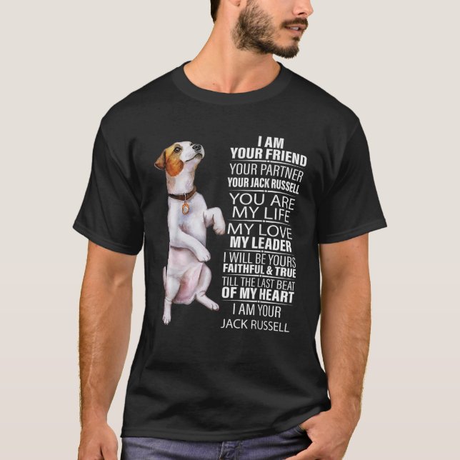 I Am Your Friend Your Partner Your Jack Russell Do T-Shirt (Front)
