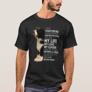 I Am Your Friend Your Partner Your Tibetan Terrier T-Shirt