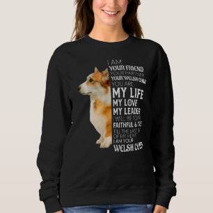 I Am Your Friend Your Partner Your Welsh Corgi Dog Sweatshirt