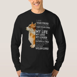 I Am Your Friend Your Partner Your Welsh Corgi Dog T-Shirt