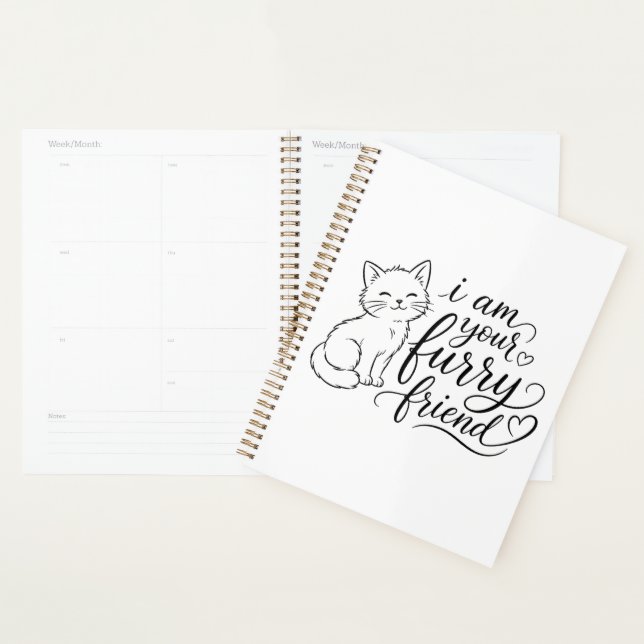 I Am Your Furry Friend Cute Pet Design Planner (Display)