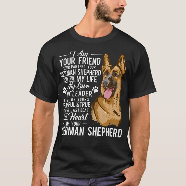 I Am Your German Shepherd T-Shirt (Front)