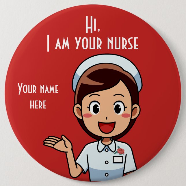 I am Your Nurse Colossal, 6 Inch Round Button (Front)